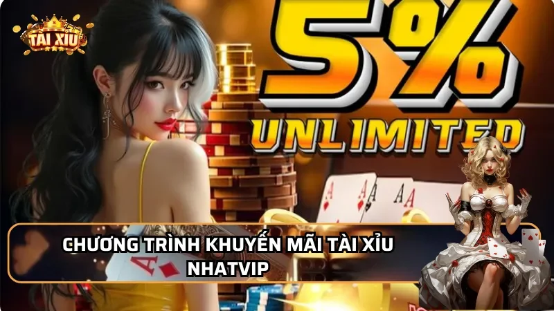 Chương trình khuyến mãi Tài Xỉu Nhatvip