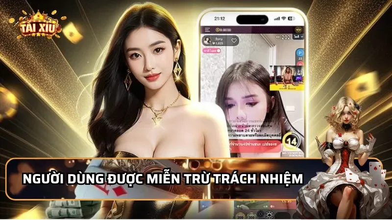 Người dùng được miễn trừ trách nhiệm