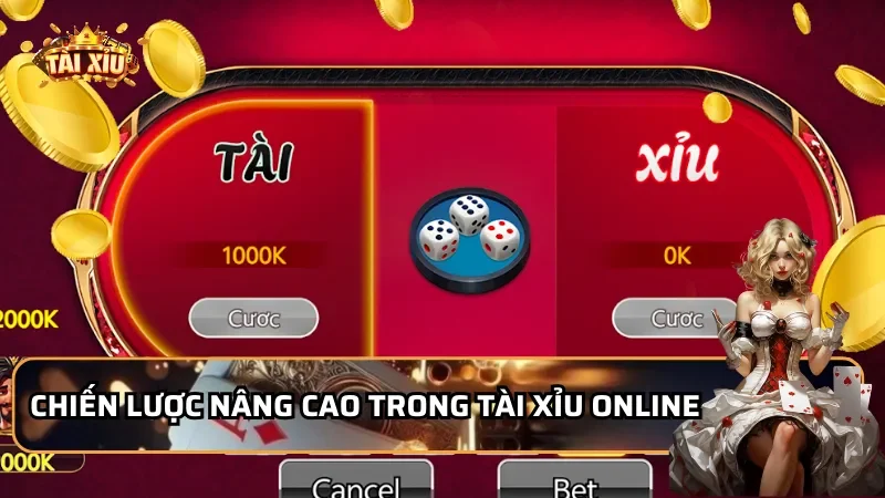 Chiến lược nâng cao trong Tài xỉu online