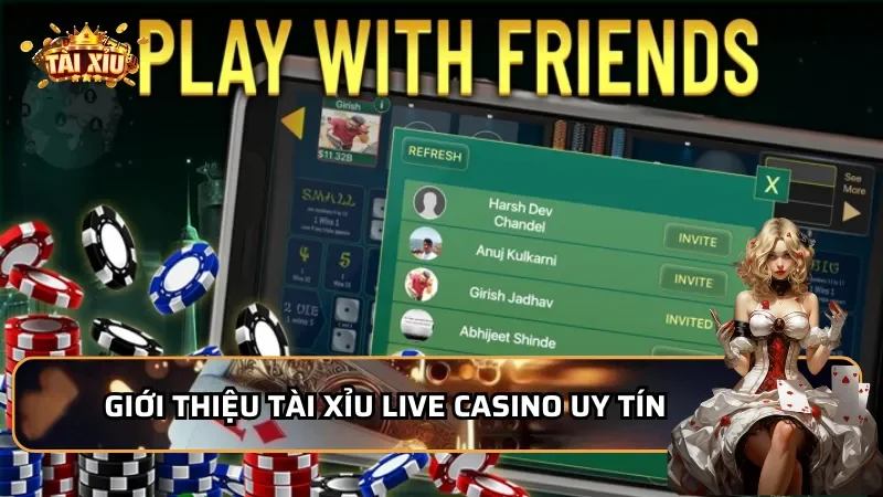 Giới thiệu đôi nét về Tài Xỉu Live Casino uy tín