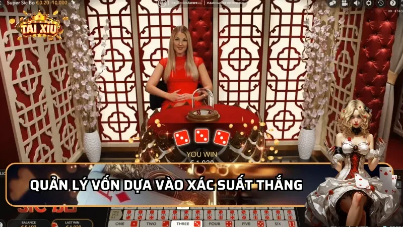 Quản lý vốn dựa vào xác suất thắng