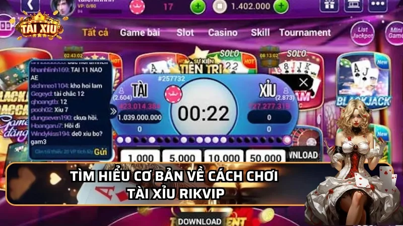 Tìm hiểu cơ bản về cách chơi Tài Xỉu Rikvip