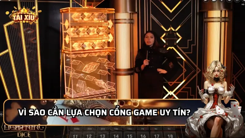 Vì sao cần lựa chọn cổng game uy tín?